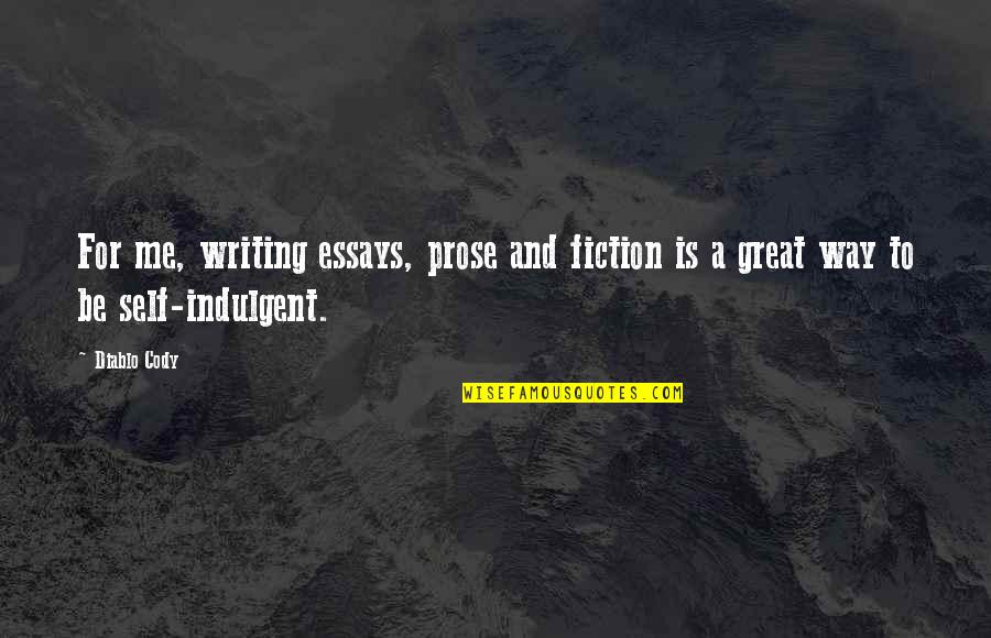 Antonio Stradivari Quotes By Diablo Cody: For me, writing essays, prose and fiction is