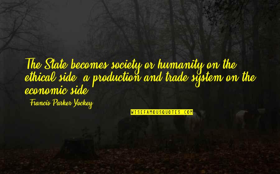 Antonionis Best Quotes By Francis Parker Yockey: The State becomes society or humanity on the Antonionis Best Quotes By Francis Parker Yockey: The State becomes society or humanity on the