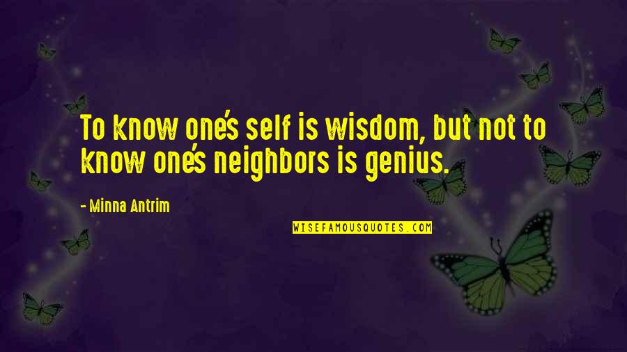 Antrim Quotes By Minna Antrim: To know one's self is wisdom, but not
