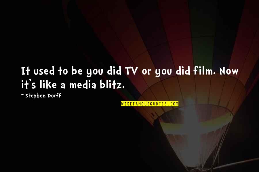 Antwanette Jacobs Quotes By Stephen Dorff: It used to be you did TV or