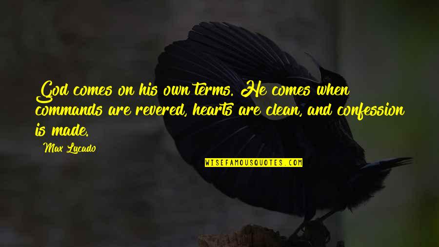 Anualmente Quotes By Max Lucado: God comes on his own terms. He comes Anualmente Quotes By Max Lucado: God comes on his own terms. He comes