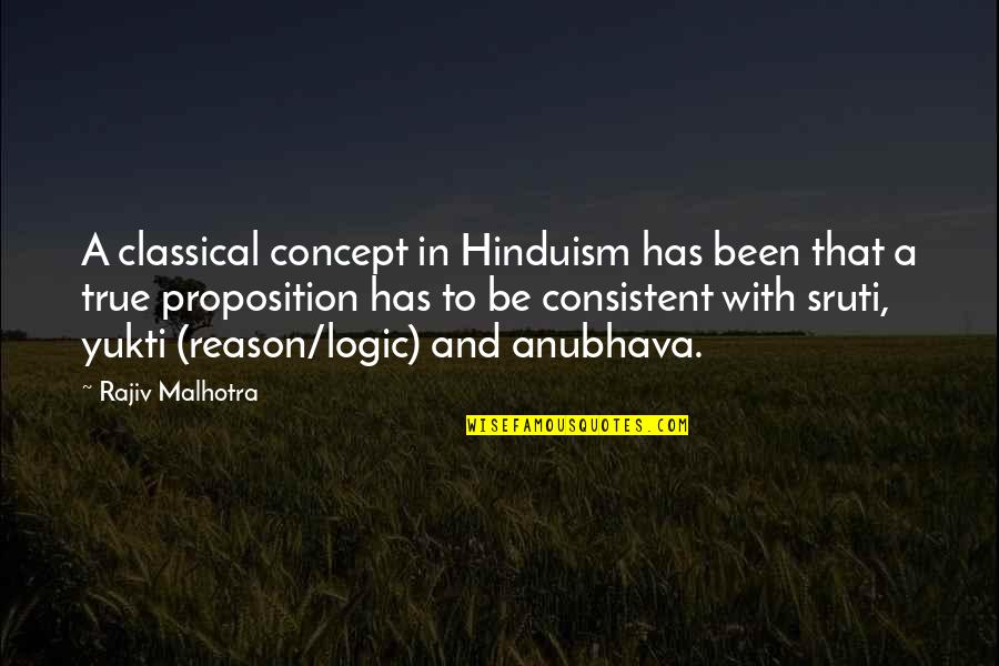 Anubhava Quotes By Rajiv Malhotra: A classical concept in Hinduism has been that