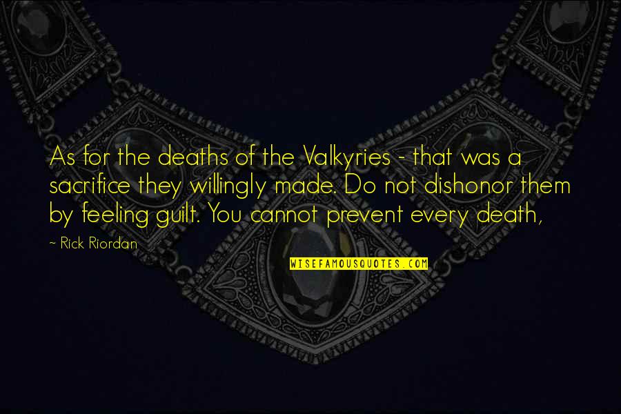 Anularea Examenelor Quotes By Rick Riordan: As for the deaths of the Valkyries -