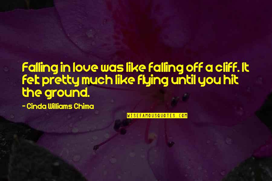 Anunciada Setubal Quotes By Cinda Williams Chima: Falling in love was like falling off a Anunciada Setubal Quotes By Cinda Williams Chima: Falling in love was like falling off a