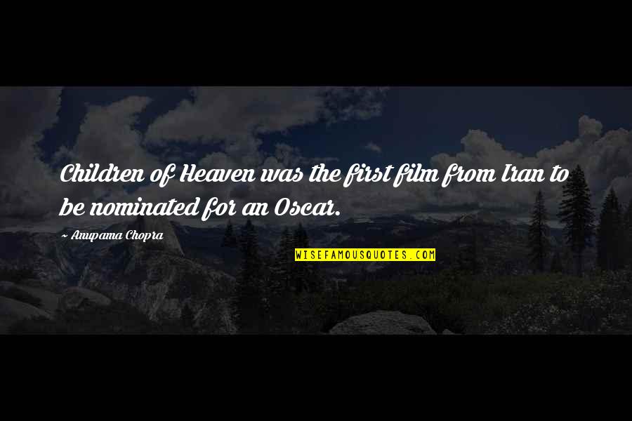 Anupama Quotes By Anupama Chopra: Children of Heaven was the first film from