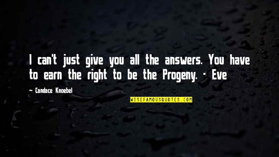 Anushka Sharma Quotes By Candace Knoebel: I can't just give you all the answers.