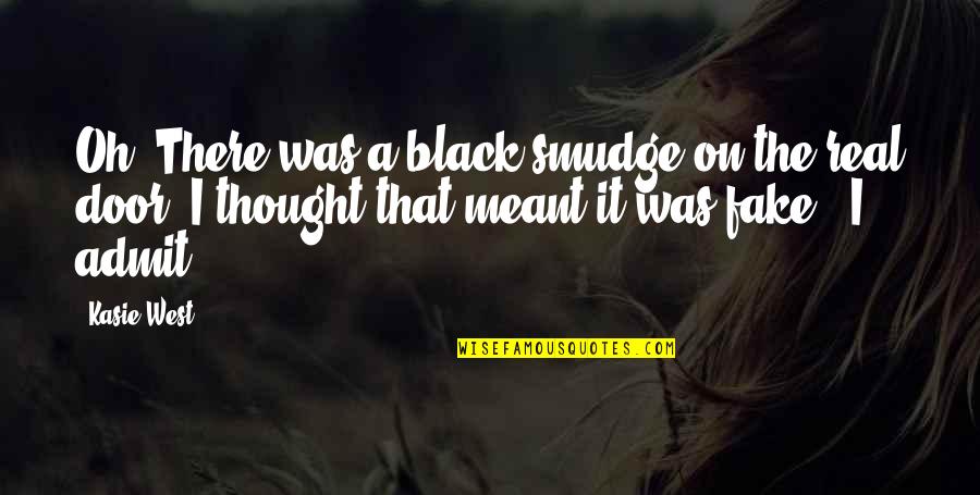 Anwar Sadat Quotes By Kasie West: Oh. There was a black smudge on the