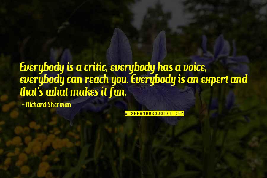 An'what Quotes By Richard Sherman: Everybody is a critic, everybody has a voice,
