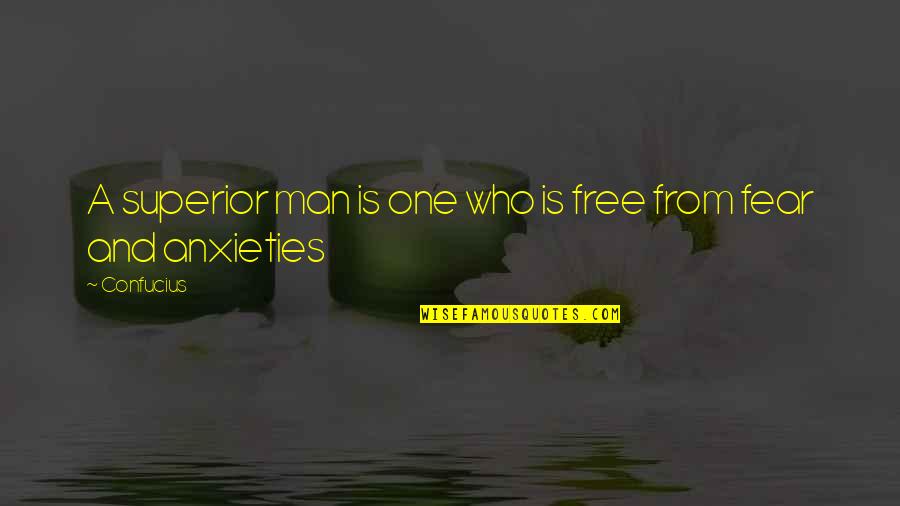 Anxieties Quotes By Confucius: A superior man is one who is free