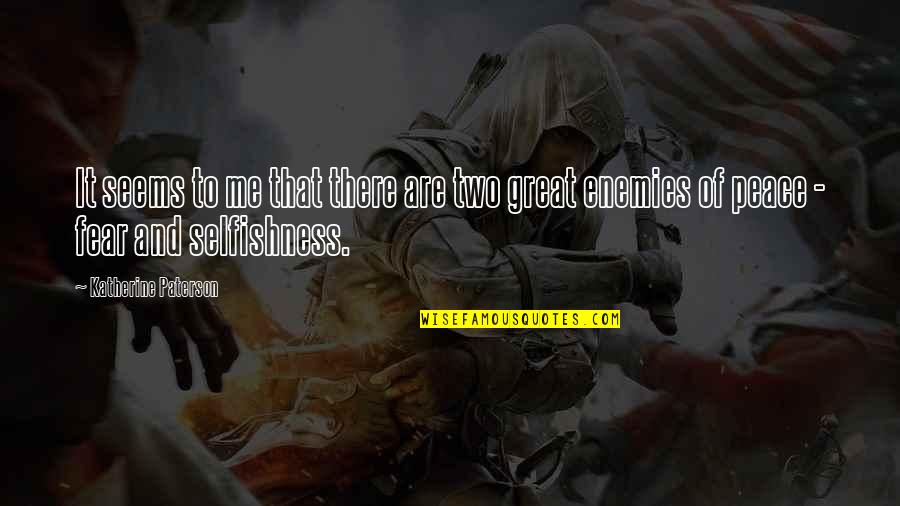Anxiety Asthma Quotes By Katherine Paterson: It seems to me that there are two