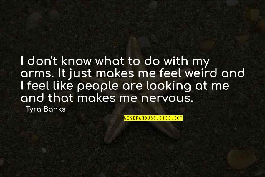 Anxiety Is Like Quotes By Tyra Banks: I don't know what to do with my