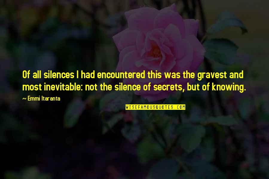 Anxiety Poem Quotes By Emmi Itaranta: Of all silences I had encountered this was