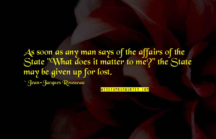 Any Given Quotes By Jean-Jacques Rousseau: As soon as any man says of the