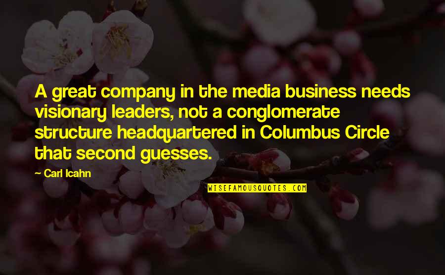 Any Guesses Quotes By Carl Icahn: A great company in the media business needs