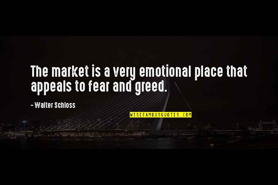 Any Other Place Quotes By Walter Schloss: The market is a very emotional place that