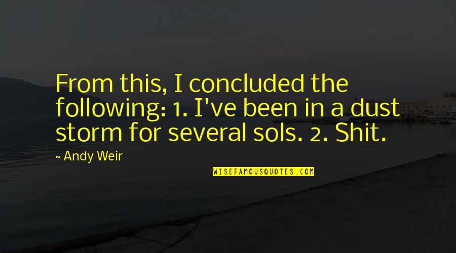 Any Weir Quotes By Andy Weir: From this, I concluded the following: 1. I've Any Weir Quotes By Andy Weir: From this, I concluded the following: 1. I've