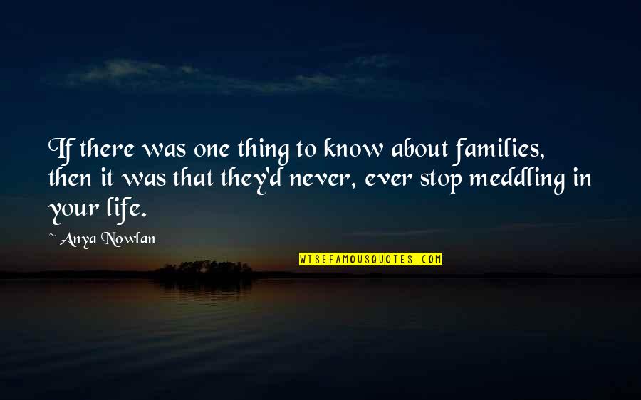 Anya's Quotes By Anya Nowlan: If there was one thing to know about Anya's Quotes By Anya Nowlan: If there was one thing to know about