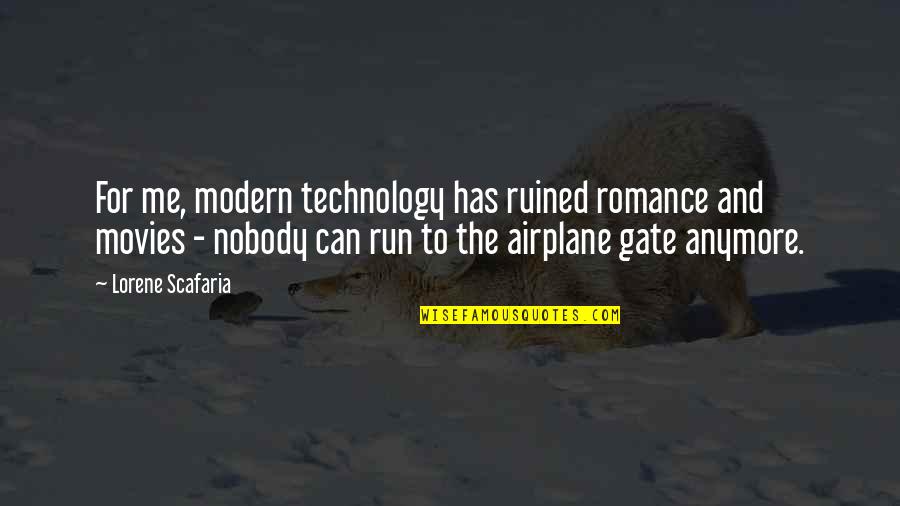 Anymore Quotes By Lorene Scafaria: For me, modern technology has ruined romance and