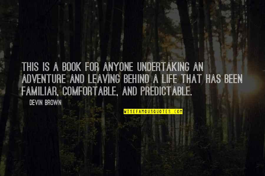 Anyone S Book Quotes By Devin Brown: This is a book for anyone undertaking an Anyone S Book Quotes By Devin Brown: This is a book for anyone undertaking an