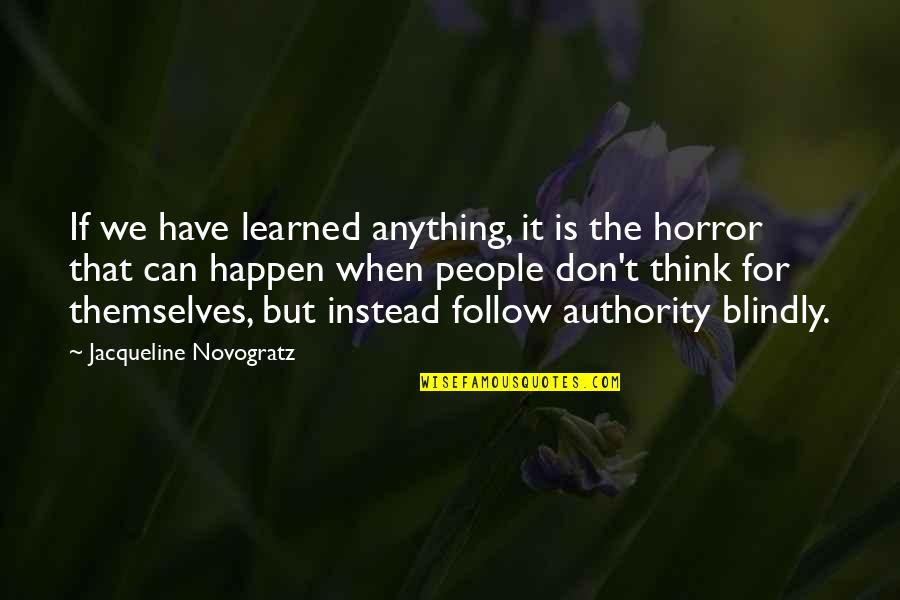 Anything Can Happen Quotes By Jacqueline Novogratz: If we have learned anything, it is the