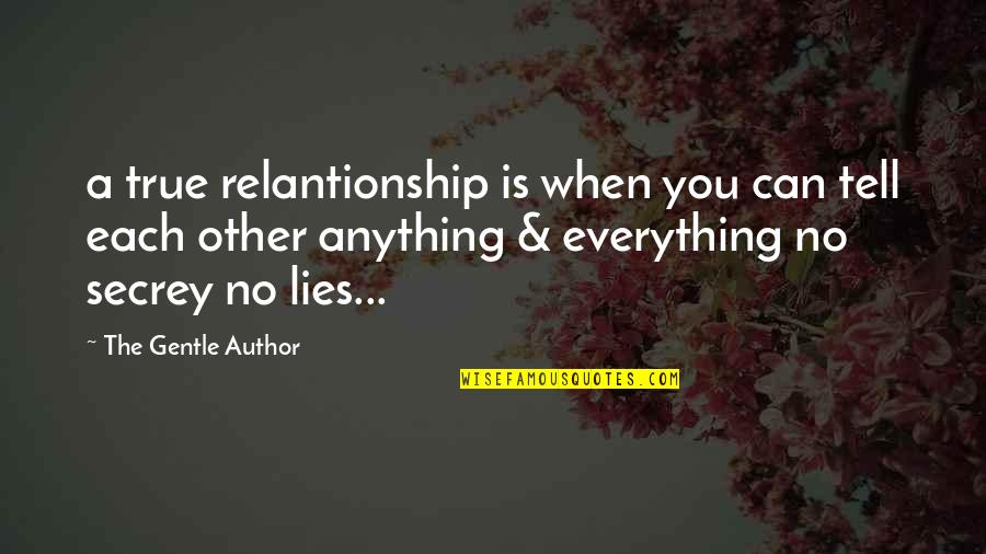 Anything Everything Quotes By The Gentle Author: a true relantionship is when you can tell