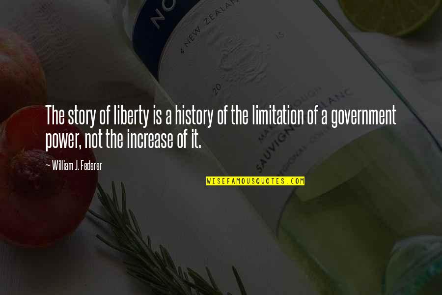 Anz Loan Quotes By William J. Federer: The story of liberty is a history of