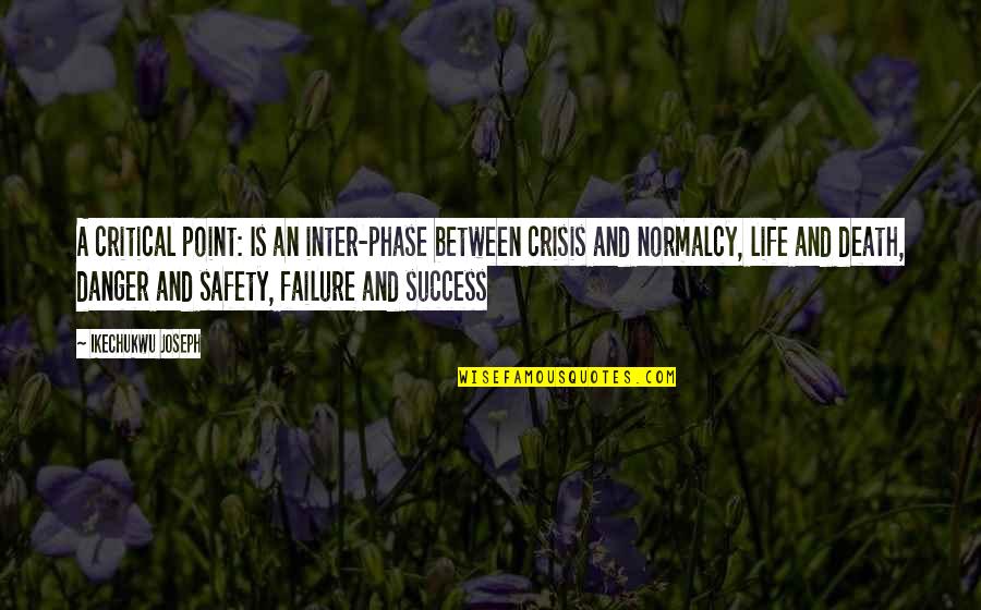 Anzhelika Tahir Quotes By Ikechukwu Joseph: A critical point: Is an inter-phase between crisis