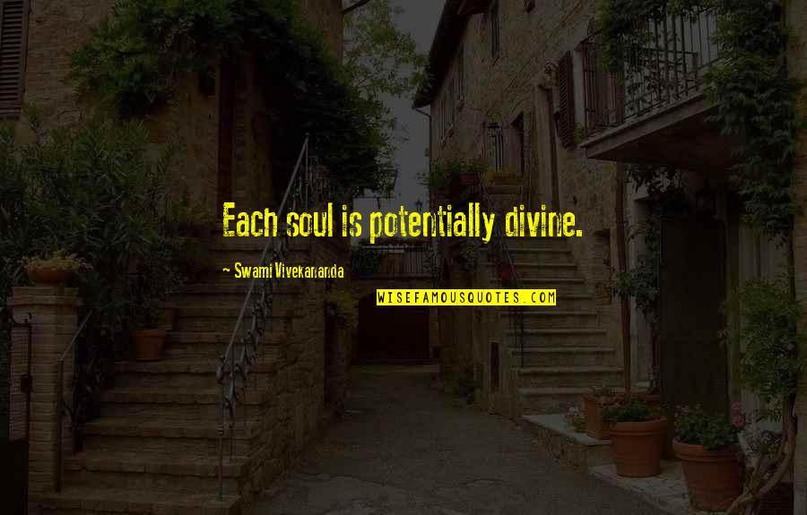 Aodhan Ls002 Quotes By Swami Vivekananda: Each soul is potentially divine.