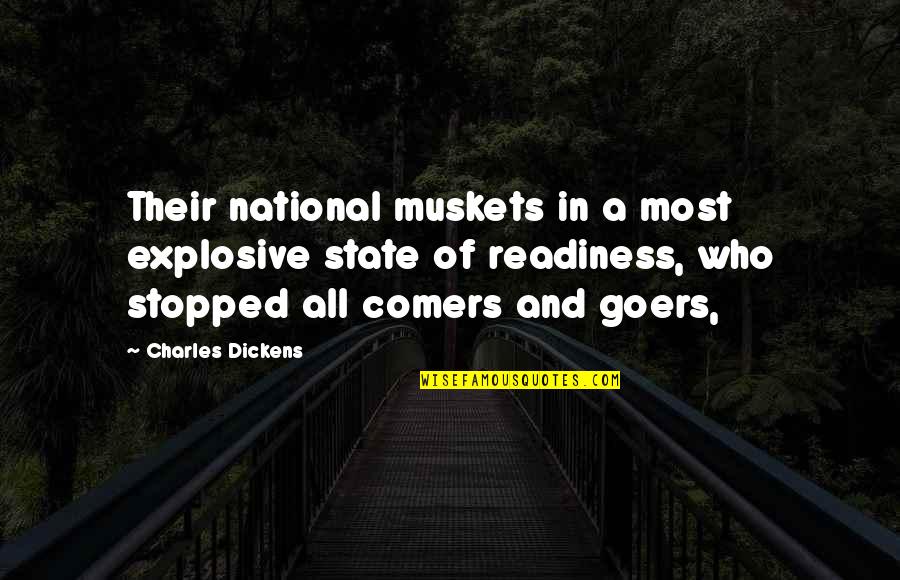 Aortic Hernia Quotes By Charles Dickens: Their national muskets in a most explosive state Aortic Hernia Quotes By Charles Dickens: Their national muskets in a most explosive state