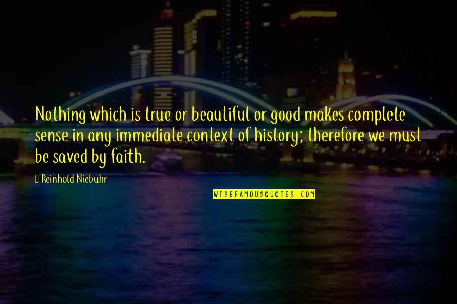 Aoshima Gravity Quotes By Reinhold Niebuhr: Nothing which is true or beautiful or good Aoshima Gravity Quotes By Reinhold Niebuhr: Nothing which is true or beautiful or good