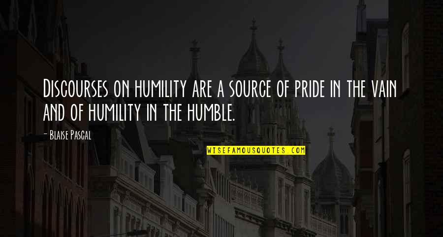 Aouad Quotes By Blaise Pascal: Discourses on humility are a source of pride