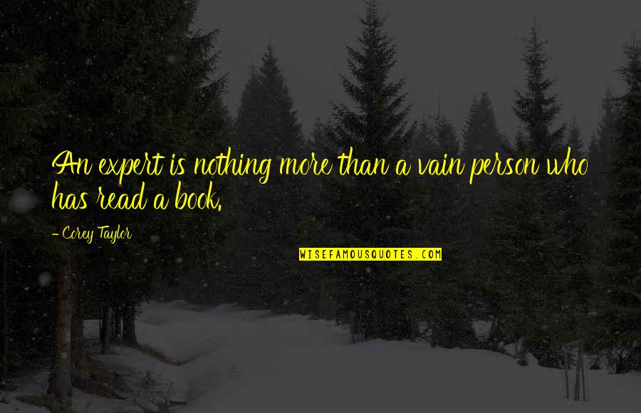 Ap Style Guide For Quotes By Corey Taylor: An expert is nothing more than a vain