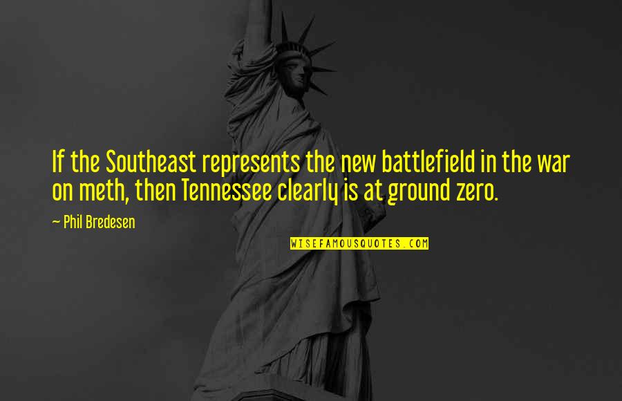 Apa Long Quotes By Phil Bredesen: If the Southeast represents the new battlefield in