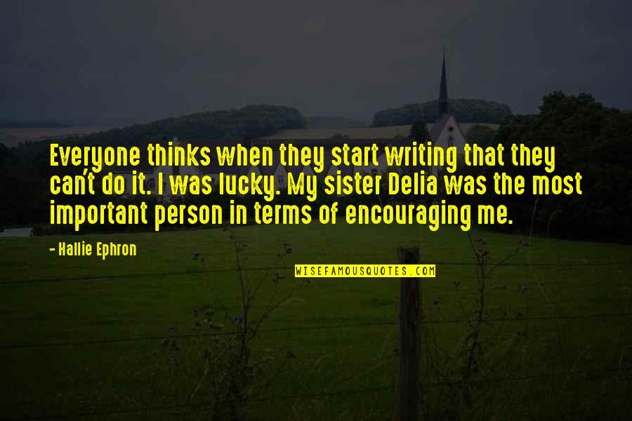 Apa Maksud Dari Quotes By Hallie Ephron: Everyone thinks when they start writing that they