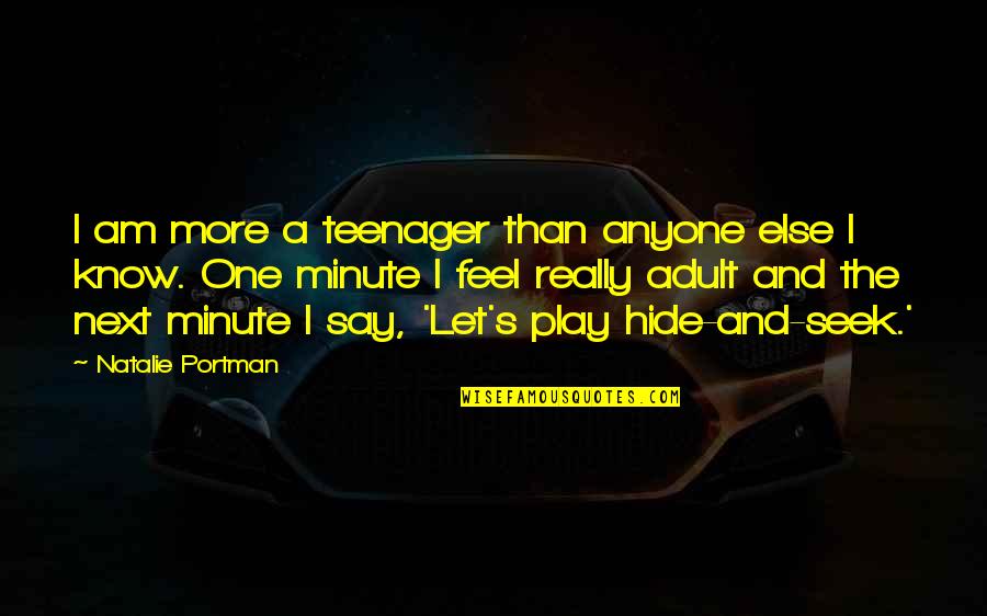 Apa Maksud Dari Quotes By Natalie Portman: I am more a teenager than anyone else
