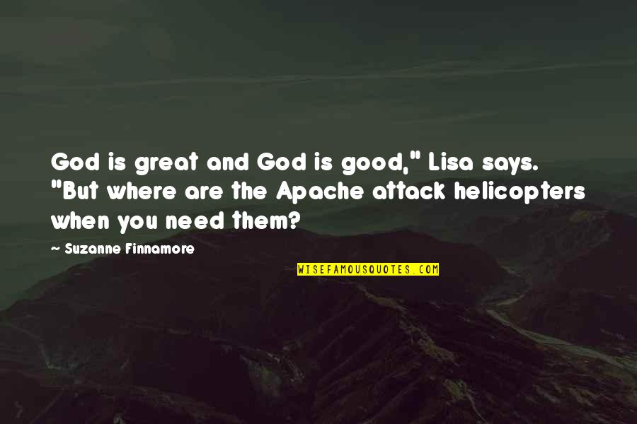 Apache Quotes By Suzanne Finnamore: God is great and God is good," Lisa