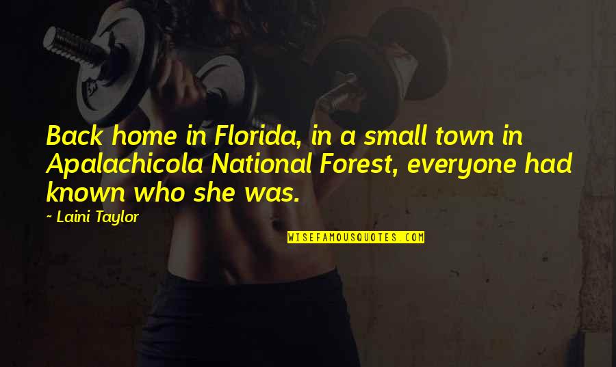 Apalachicola Quotes By Laini Taylor: Back home in Florida, in a small town