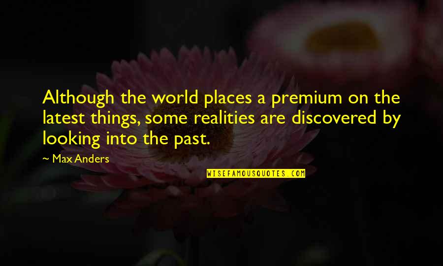 Apanhados Para Quotes By Max Anders: Although the world places a premium on the