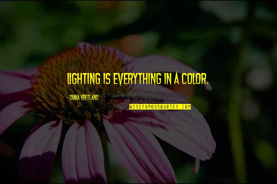 Apapattra Meesang Quotes By Diana Vreeland: Lighting is everything in a color.