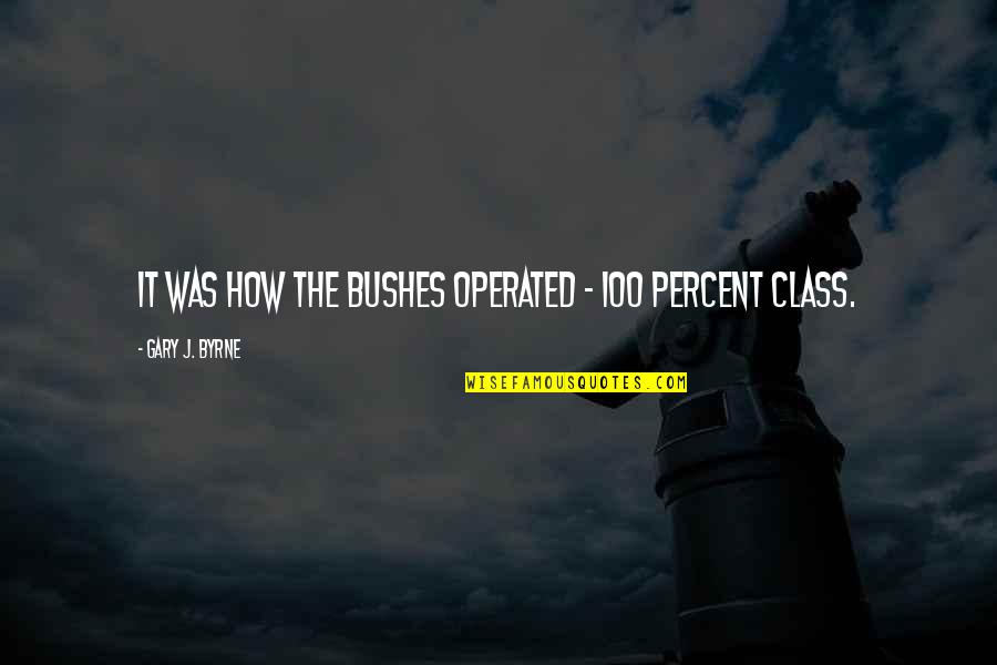 Aparicion De La Quotes By Gary J. Byrne: it was how the Bushes operated - 100 Aparicion De La Quotes By Gary J. Byrne: it was how the Bushes operated - 100
