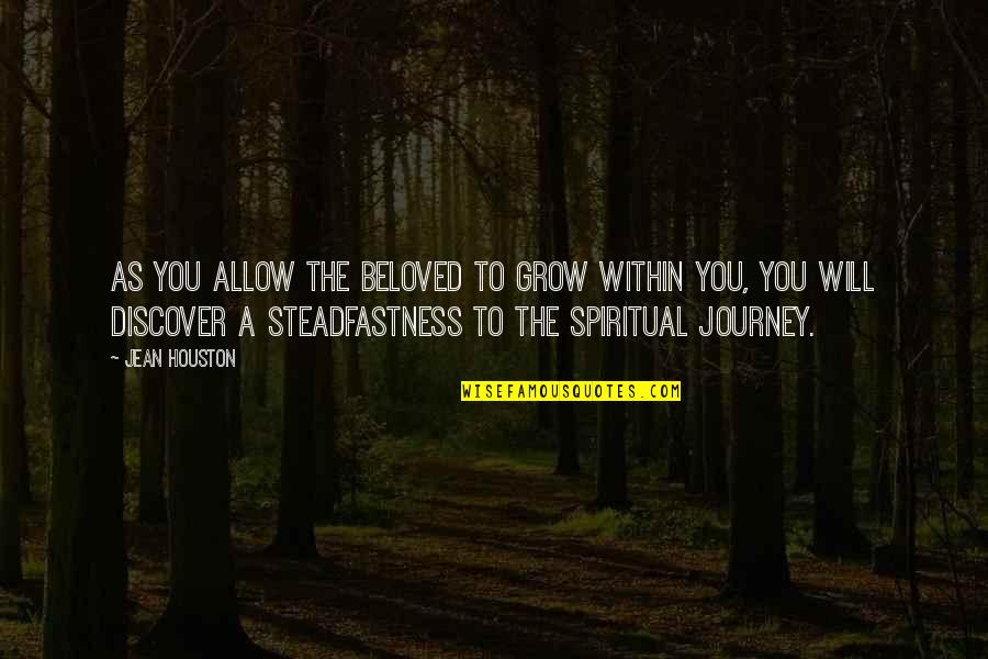 Apartamentos De Bajos Quotes By Jean Houston: As you allow the beloved to grow within Apartamentos De Bajos Quotes By Jean Houston: As you allow the beloved to grow within