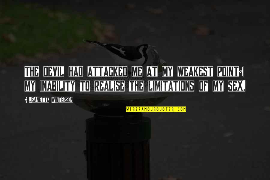 Apartmanlar Oyunu Quotes By Jeanette Winterson: The devil had attacked me at my weakest Apartmanlar Oyunu Quotes By Jeanette Winterson: The devil had attacked me at my weakest