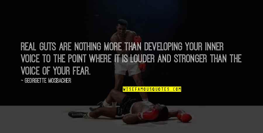 Apasionado Translate Quotes By Georgette Mosbacher: Real guts are nothing more than developing your