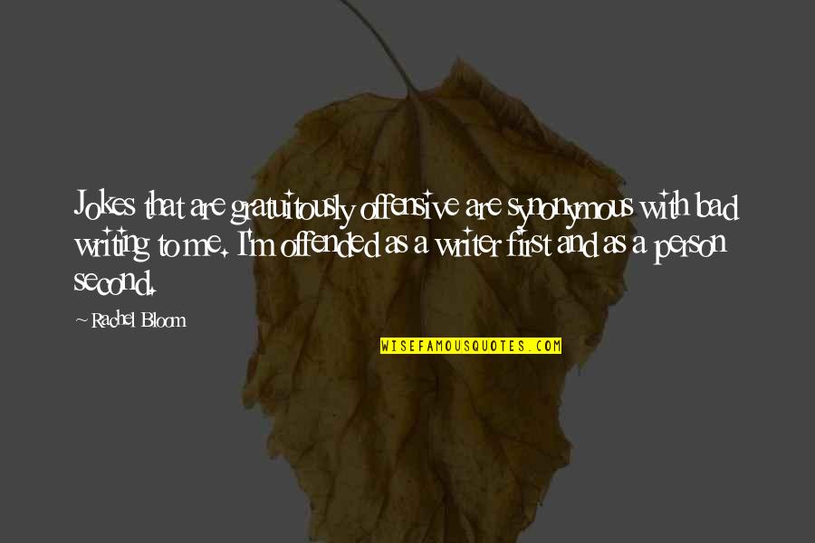 Apatheia Deco Quotes By Rachel Bloom: Jokes that are gratuitously offensive are synonymous with Apatheia Deco Quotes By Rachel Bloom: Jokes that are gratuitously offensive are synonymous with