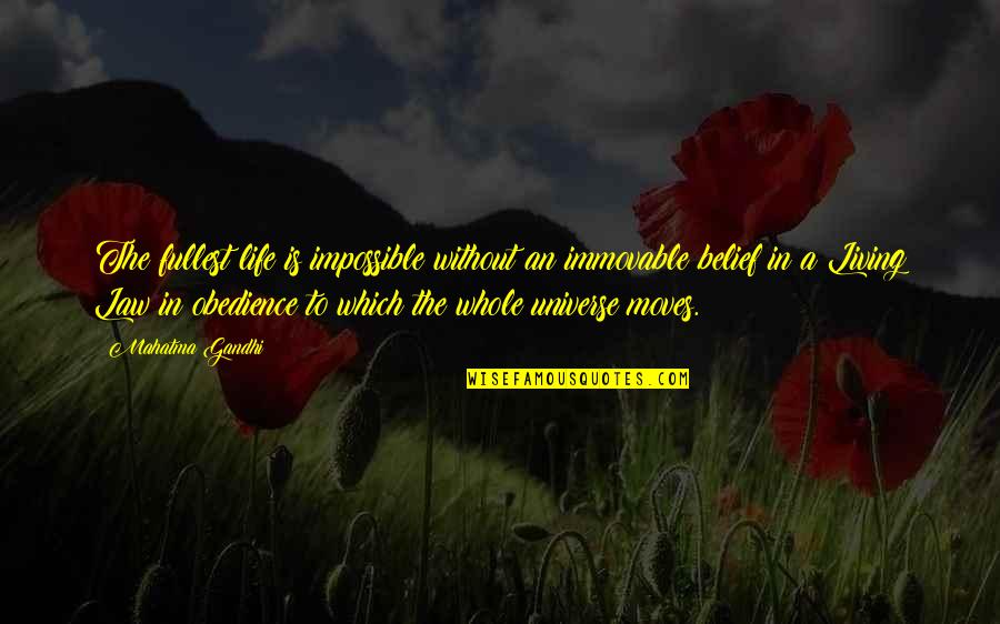 Apatosaurus Dinosaur Quotes By Mahatma Gandhi: The fullest life is impossible without an immovable Apatosaurus Dinosaur Quotes By Mahatma Gandhi: The fullest life is impossible without an immovable