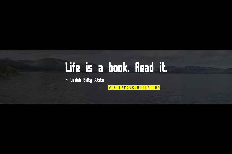 Apaused Quotes By Lailah Gifty Akita: Life is a book. Read it.