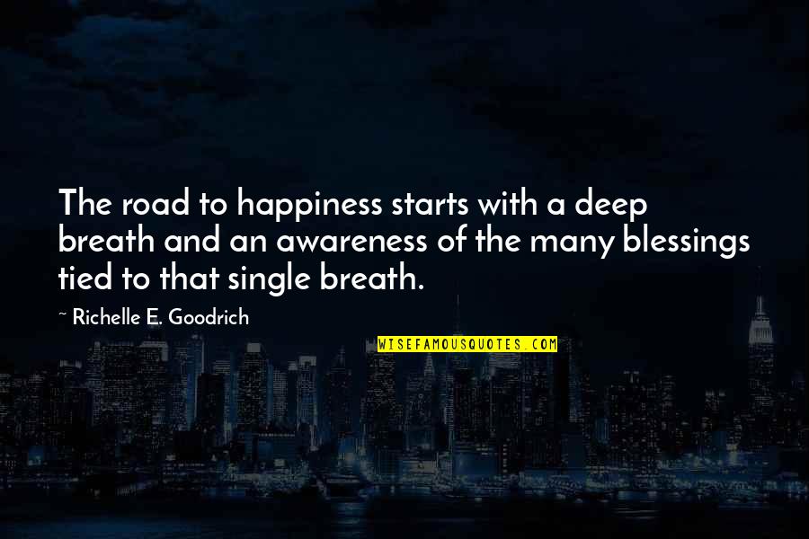 Apazam Quotes By Richelle E. Goodrich: The road to happiness starts with a deep