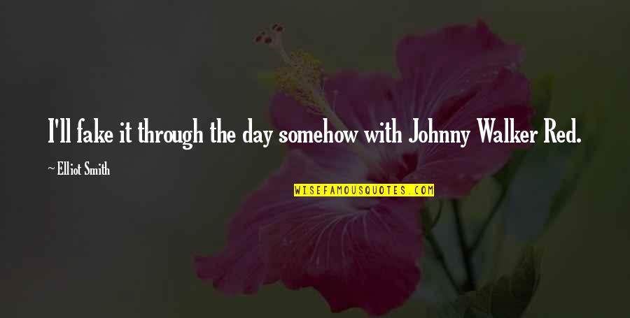 Apektado Kasingkahulugan Quotes By Elliot Smith: I'll fake it through the day somehow with