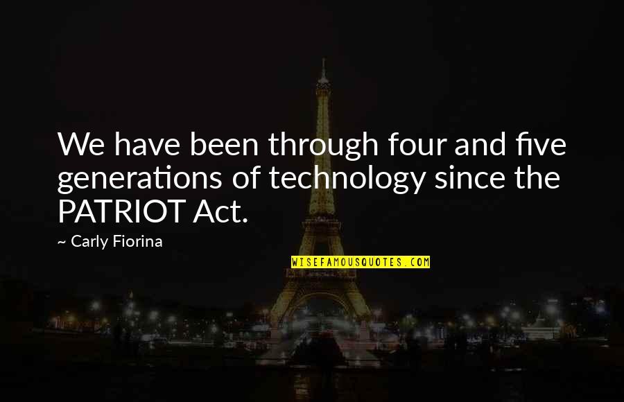 Apelando Sinonimo Quotes By Carly Fiorina: We have been through four and five generations