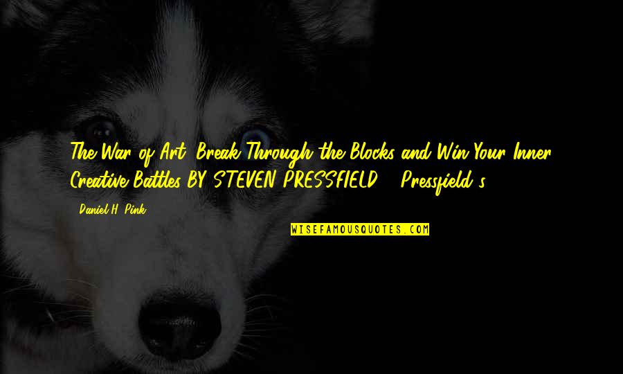 Apemantus Quotes By Daniel H. Pink: The War of Art: Break Through the Blocks Apemantus Quotes By Daniel H. Pink: The War of Art: Break Through the Blocks